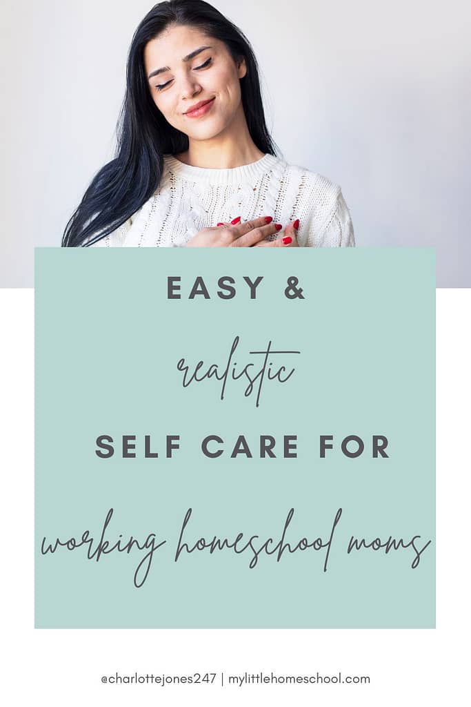 self-care for working homeschool moms