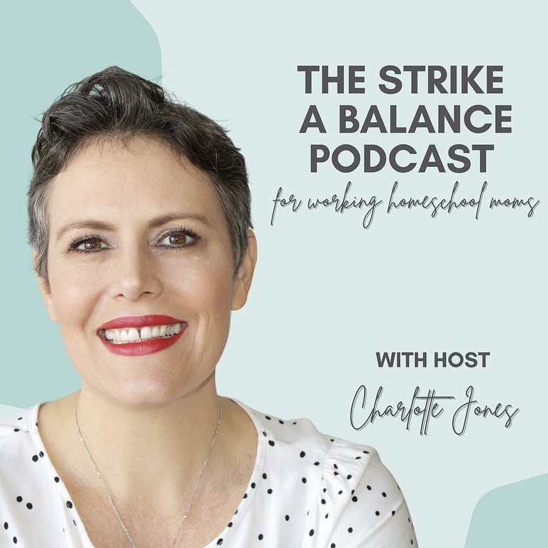 Special Clip Episode | 1 Minute Tips from Working Homeschool Moms and Experts | The Strike a Balance Podcast for Working Homeschool Moms, S2 E89