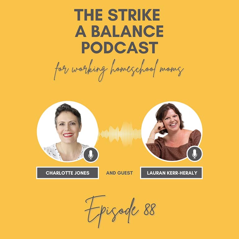 Preparing Your Homeschooled Kids for College | Lauran Kerr-Heraly, AlteringCourse.com | The Strike a Balance Podcast for Working Homeschool Moms, S2 E88
